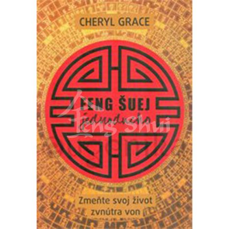 Feng šuej jednoduše - Cheryl Grace