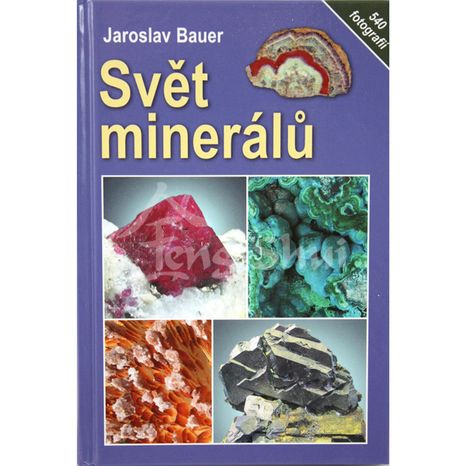 Světa minerálů - Jaroslav Bauer